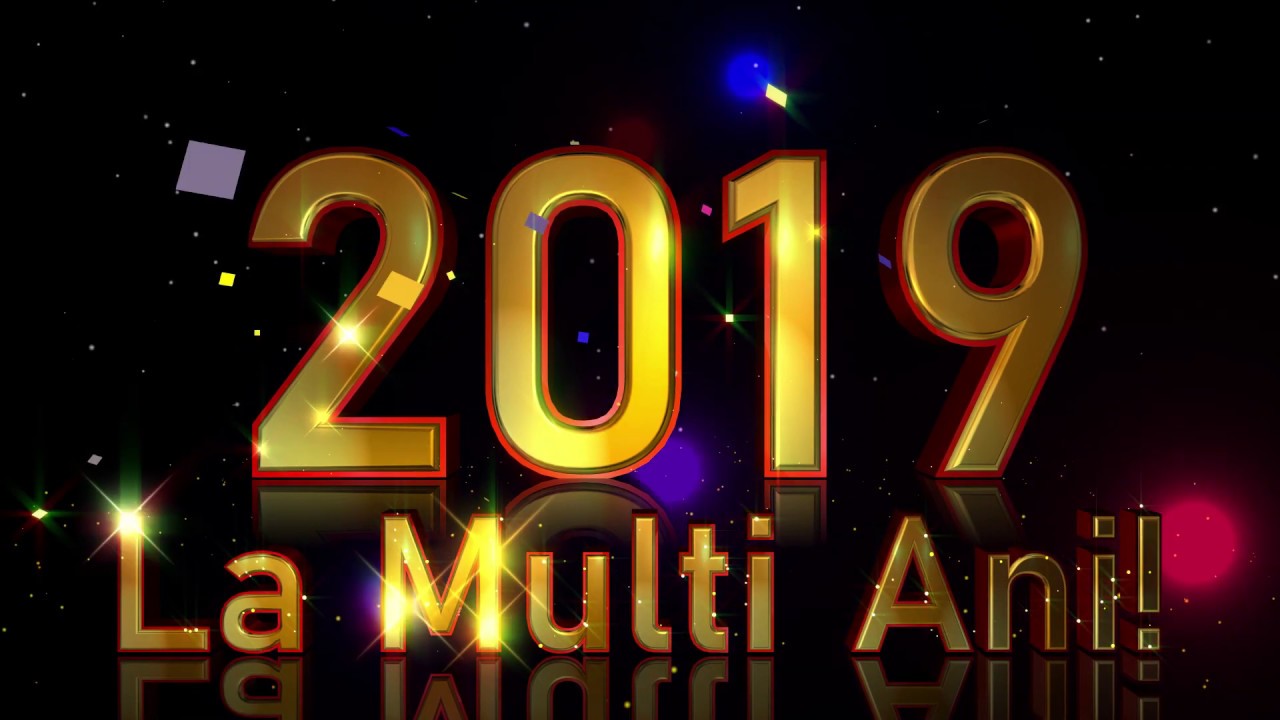 La Mulți Ani, 2019!